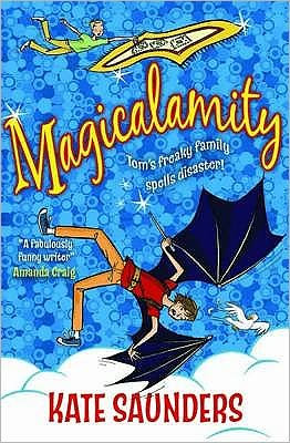 Cover for Kate Saunders · Magicalamity (Pocketbok) (2011)