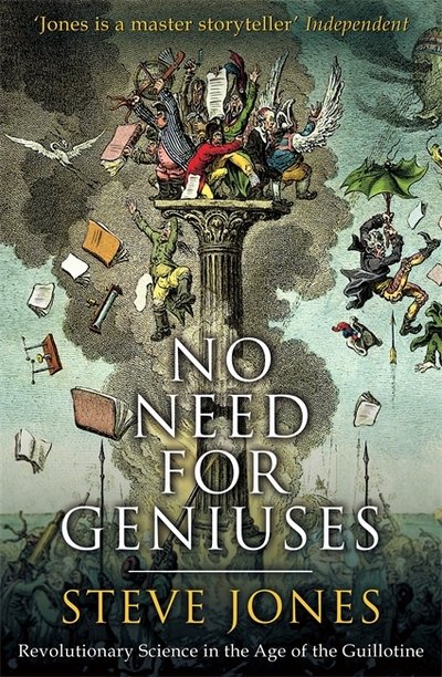 Cover for Steve Jones · No Need for Geniuses: Revolutionary Science in the Age of the Guillotine (Pocketbok) (2016)