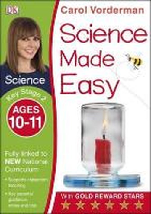 Science Made Easy, Ages 10-11 (Key Stage 2): Supports the National Curriculum, Science Exercise Book - Made Easy Workbooks - Carol Vorderman - Livros - Dorling Kindersley Ltd - 9781409344964 - 1 de julho de 2014