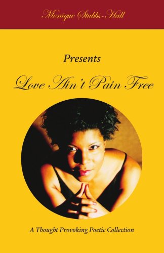 Cover for Monique Stubbs-hall · Love Ain't Pain Free (Paperback Book) (2006)