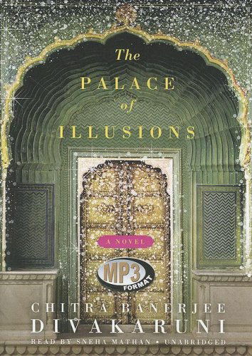 Cover for Chitra Banerjee Divakaruni · The Palace of Illusions (MP3-CD) [Unabridged edition] (2008)