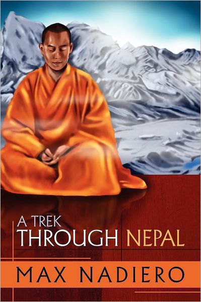 Cover for Max Nadiero · A Trek Through Nepal (Paperback Bog) (2012)