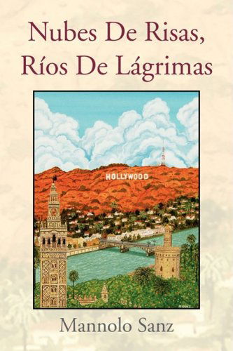 Cover for Mannolo Sanz · Nubes De Risas, Ríos De Lágrimas (Hardcover Book) [Spanish edition] (2008)