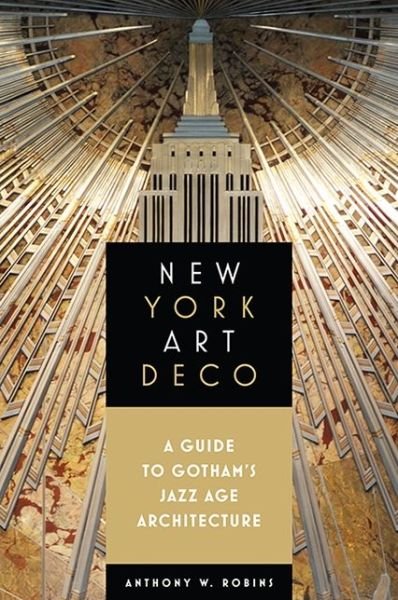 Cover for Anthony W. Robins · New York Art Deco (Paperback Bog) (2017)