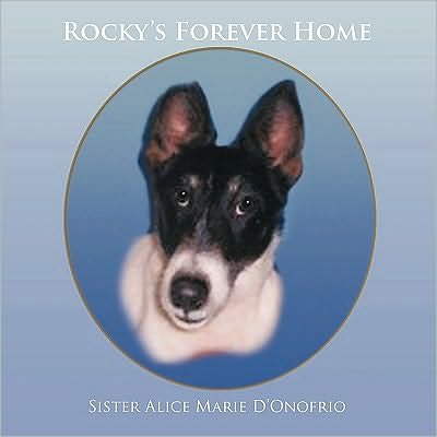 Cover for Sister Alice Marie D\'onofrio · Rocky's Forever Home (Paperback Book) (2010)