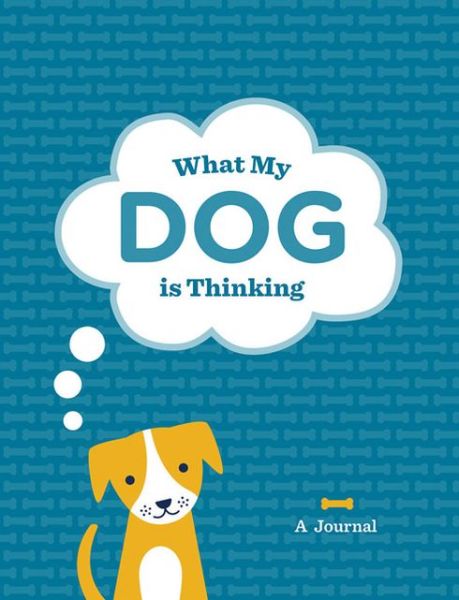 Cover for Steve Mockus · What is My Dog Thinking Journal (Stationery) (2003)