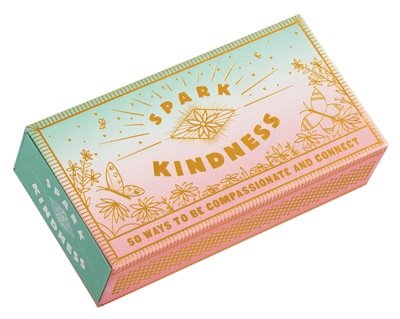 Spark Kindness - Chronicle Books - Livres - Chronicle Books - 9781452182964 - 3 mars 2020