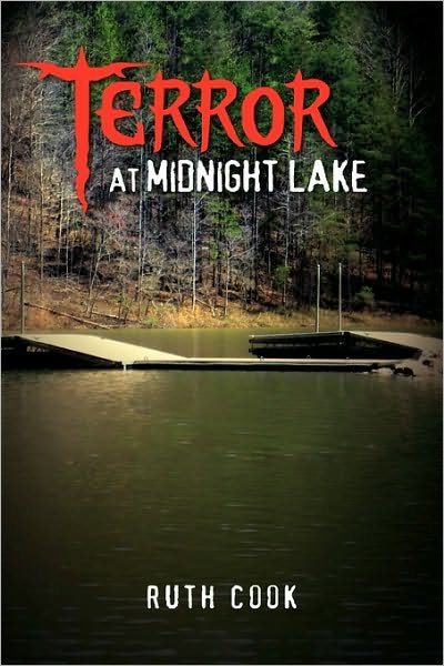 Terror at Midnight Lake: Summer Vacation - Ruth Cook - Livros - Xlibris, Corp. - 9781453552964 - 11 de agosto de 2010