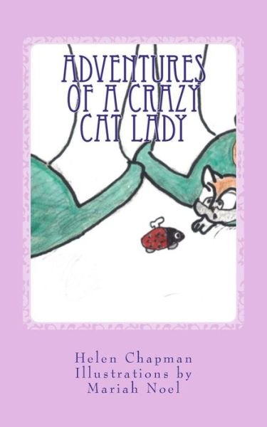 Cover for Helen Chapman · Adventures of a Crazy Cat Lady (Paperback Book) (2012)