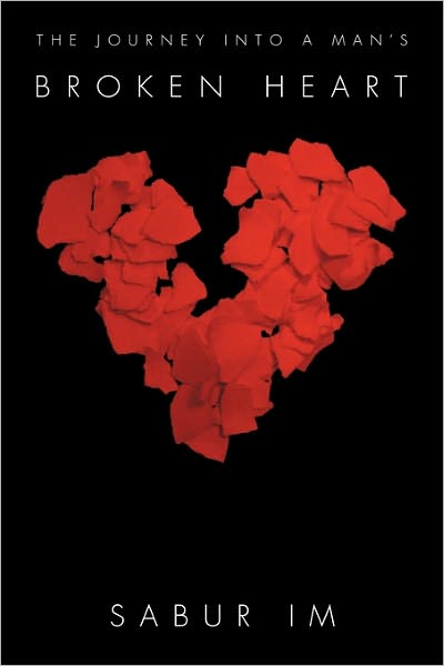 Cover for Sabur Im · The Journey into a Man's Broken Heart (Paperback Book) (2011)