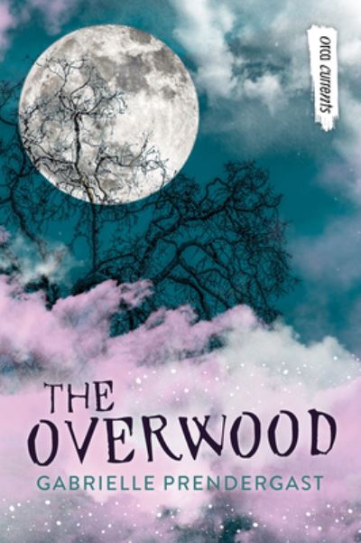 Cover for Gabrielle Prendergast · Overwood (Book) (2022)