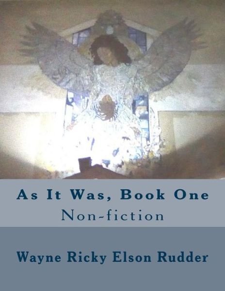 Cover for Hon. Wayne Ricky Elson Rudder · As it Was (Paperback Book) (2017)