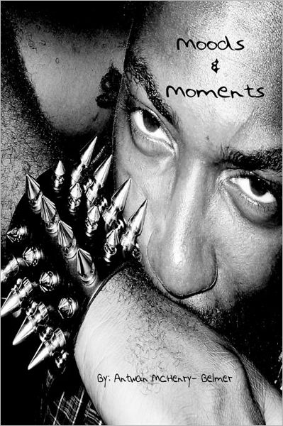 Cover for Antwan Mchenry Belmer · Moods and Moments (Paperback Book) (2011)