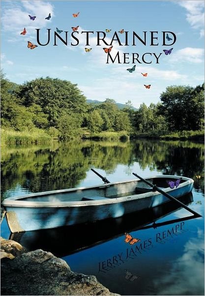 Cover for Jerry James Rempp · Unstrained Mercy (Hardcover bog) (2011)