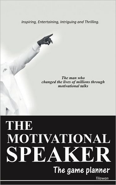 Cover for Tilawan · The Motivational Speaker: the Game Planner (Hardcover bog) (2012)