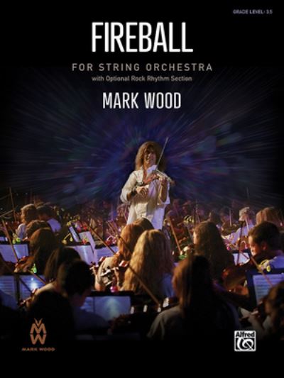 Fireball - Mark Wood - Books - Alfred Music - 9781470650964 - June 1, 2022