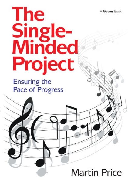 Cover for Martin Price · The Single-Minded Project: Ensuring the Pace of Progress (Hardcover Book) [New edition] (2014)