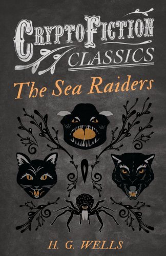 Cover for H. G. Wells · The Sea Raiders (Cryptofiction Classics) (Paperback Bog) (2013)