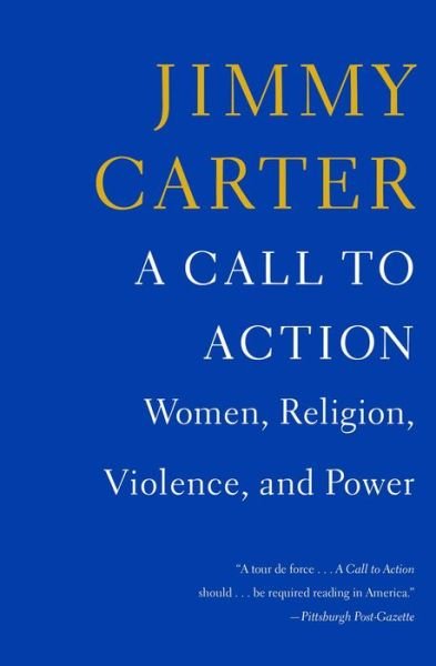 Cover for Jimmy Carter · A Call to Action: Women, Religion, Violence, and Power (Paperback Bog) (2015)