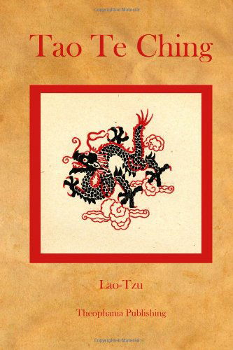 Tao Te Ching - Lao Tzu - Böcker - CreateSpace Independent Publishing Platf - 9781478399964 - 14 augusti 2012