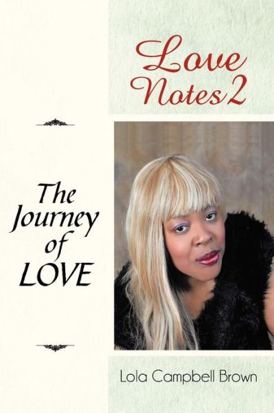 Cover for Lola Campbell Brown · Love Notes 2: the Journey of Love (Paperback Book) (2013)