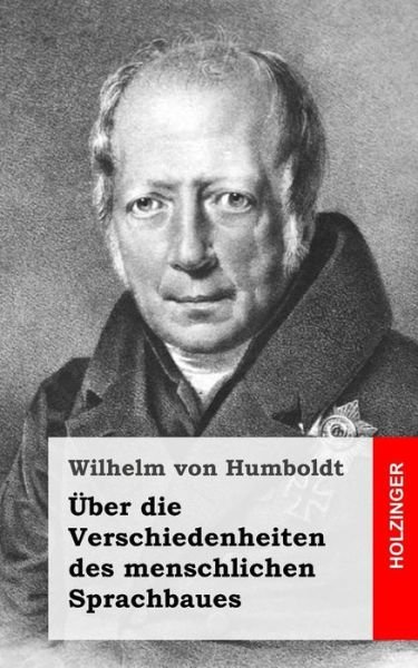 Cover for Wilhelm Von Humboldt · Uber Die Verschiedenheiten Des Menschlichen Sprachbaues (Pocketbok) (2013)