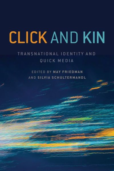 Cover for May Friedman · Click and Kin: Transnational Identity and Quick Media (Paperback Book) (2016)