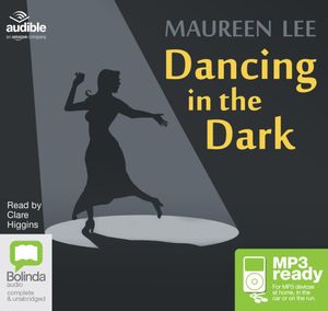 Cover for Maureen Lee · Dancing in the Dark (Lydbog (MP3)) [Unabridged edition] (2015)