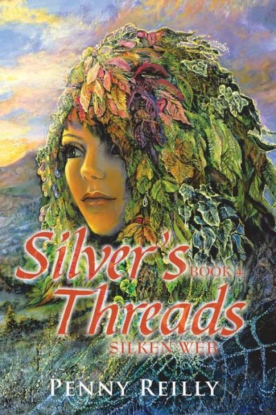 Cover for Penny Reilly · Silver's Threads Book 4: Silken Web (Paperback Book) (2014)