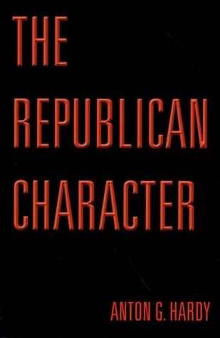 Cover for Anton G Hardy · The Republican Character (Paperback Book) (2014)