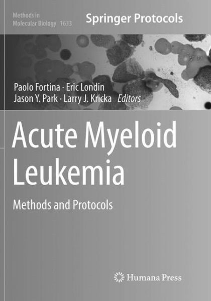 Cover for Acute Myeloid Leukemia: Methods and Protocols - Methods in Molecular Biology (Paperback Book) [Softcover reprint of the original 1st ed. 2017 edition] (2018)