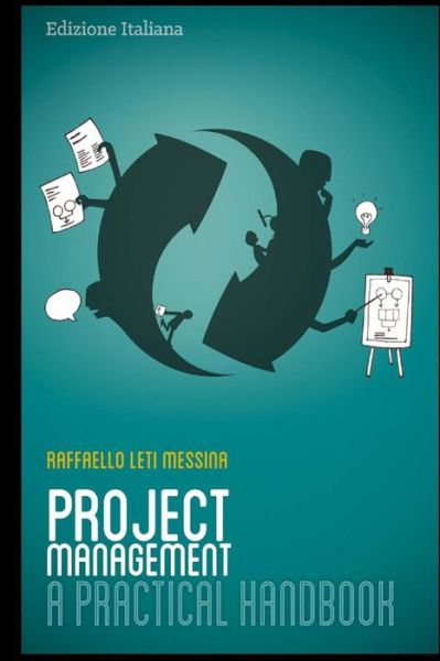 Cover for Raffaello Leti Messina · Project Management - a Practical Handbook: Italian Edition (Paperback Book) (2013)