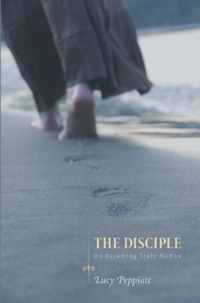 Cover for Lucy Peppiatt · The Disciple (Hardcover Book) (2012)