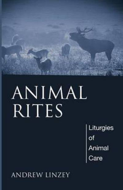 Cover for Andrew Linzey · Animal Rites (Paperback Book) (2015)