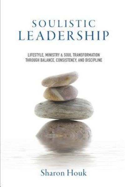 Cover for Sharon Houk M a C N · Soulistic Leadership (Paperback Book) (2016)