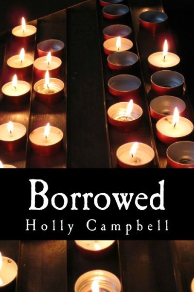 Cover for Holly Campbell · Borrowed (Paperback Book) (2014)