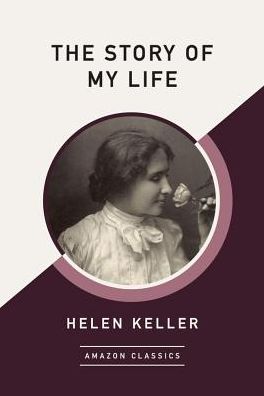 Cover for Helen Keller · The Story of My Life (Paperback Book) [Amazonclassics edition] (2018)