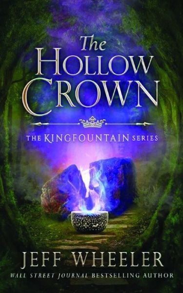 Cover for Jeff Wheeler · The Hollow Crown - Kingfountain (Taschenbuch) (2017)