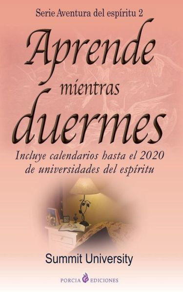 Cover for Summit University · Aprende Mientras Duermes (Pocketbok) (2014)