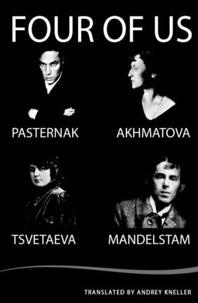 Cover for Anna Akhmatova · Four of Us: Pasternak, Akhmatova, Mandelstam, Tsvetaeva (Paperback Bog) (2015)