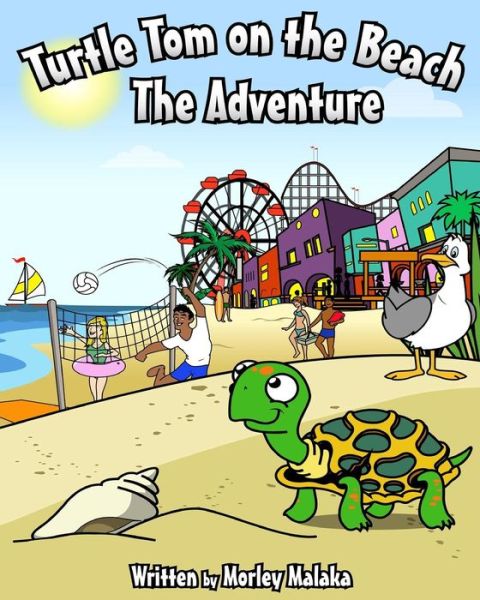 Cover for Morley Malaka · Turtle Tom on the Beach: the Adventure (Paperback Book) (2015)