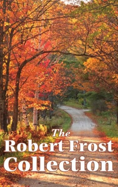 Cover for Robert Frost · The Robert Frost Collection (Hardcover Book) (2018)