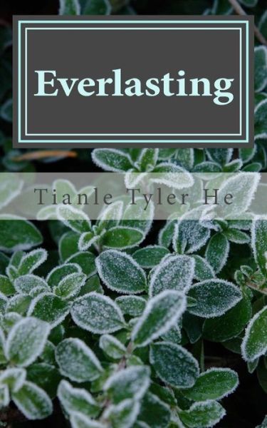 Cover for Tianle He · Everlasting (Taschenbuch) (2015)