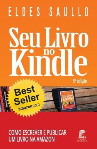 Cover for Eldes Saullo · Seu Livro no Kindle (Pocketbok) (2016)