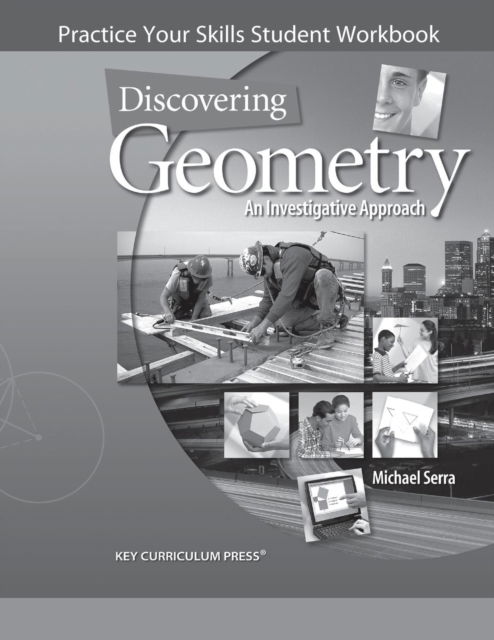 Cover for Serra · Discovering Geometry: Practice Your Skills Student Workbook (Paperback Book) (2015)