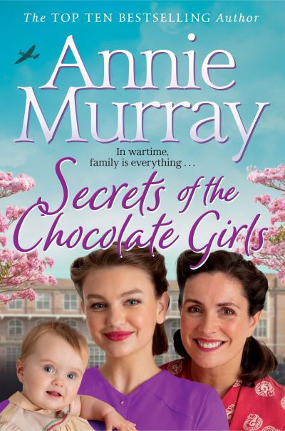 Cover for Annie Murray · Secrets of the Chocolate Girls: Gripping historical fiction set in Birmingham during World War II - Chocolate Girls (Paperback Bog) (2022)