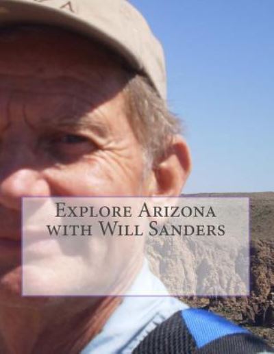 Cover for Will Sanders · Explore Arizona with Will Sanders (Paperback Book) (2016)