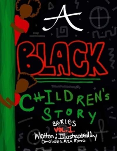 Cover for Omolara Aza Mino · A (Black) Children's Story Series (Pocketbok) (2016)