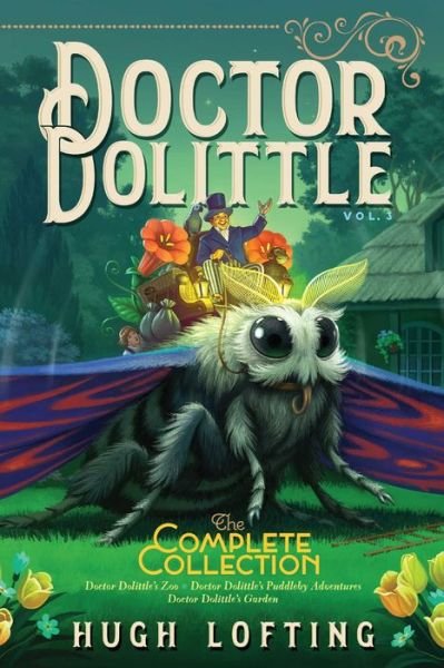 Cover for Hugh Lofting · Doctor Dolittle The Complete Collection, Vol. 3: Doctor Dolittle's Zoo; Doctor Dolittle's Puddleby Adventures; Doctor Dolittle's Garden - Doctor Dolittle The Complete Collection (Taschenbuch) (2019)