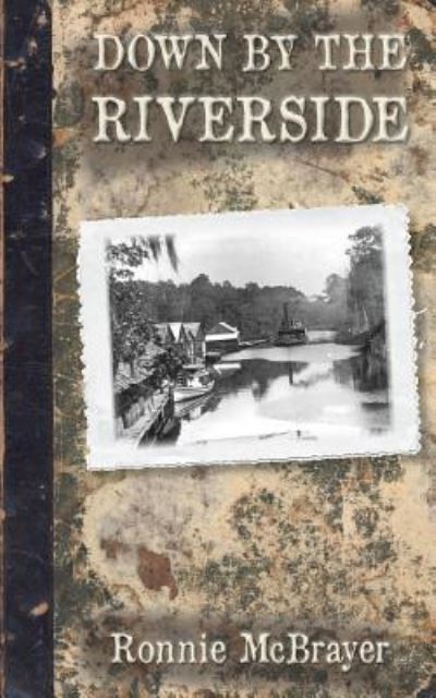 Ronnie McBrayer · Down By The Riverside (Pocketbok) (2016)